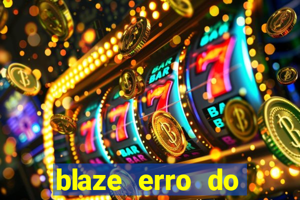 blaze erro do servidor interno